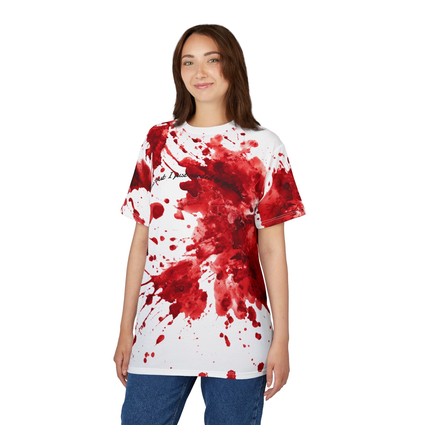 'Turns out I just needed to get laid' T-Shirt